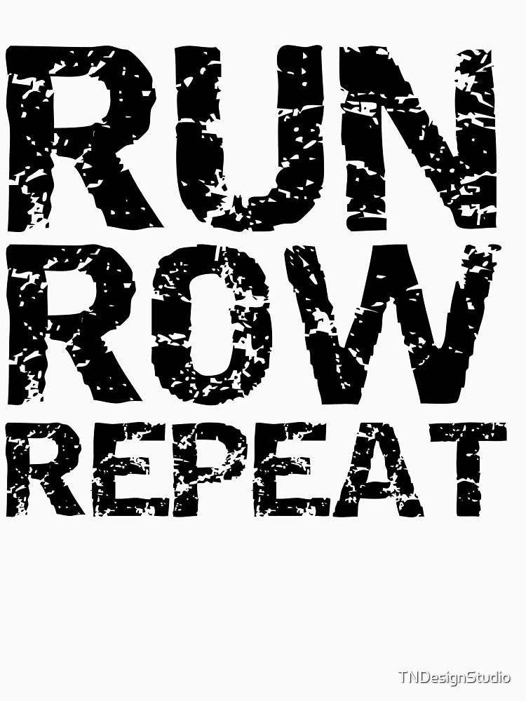 Vintage Run Row Repeat Funny Workout Quote by TNDesignStudio