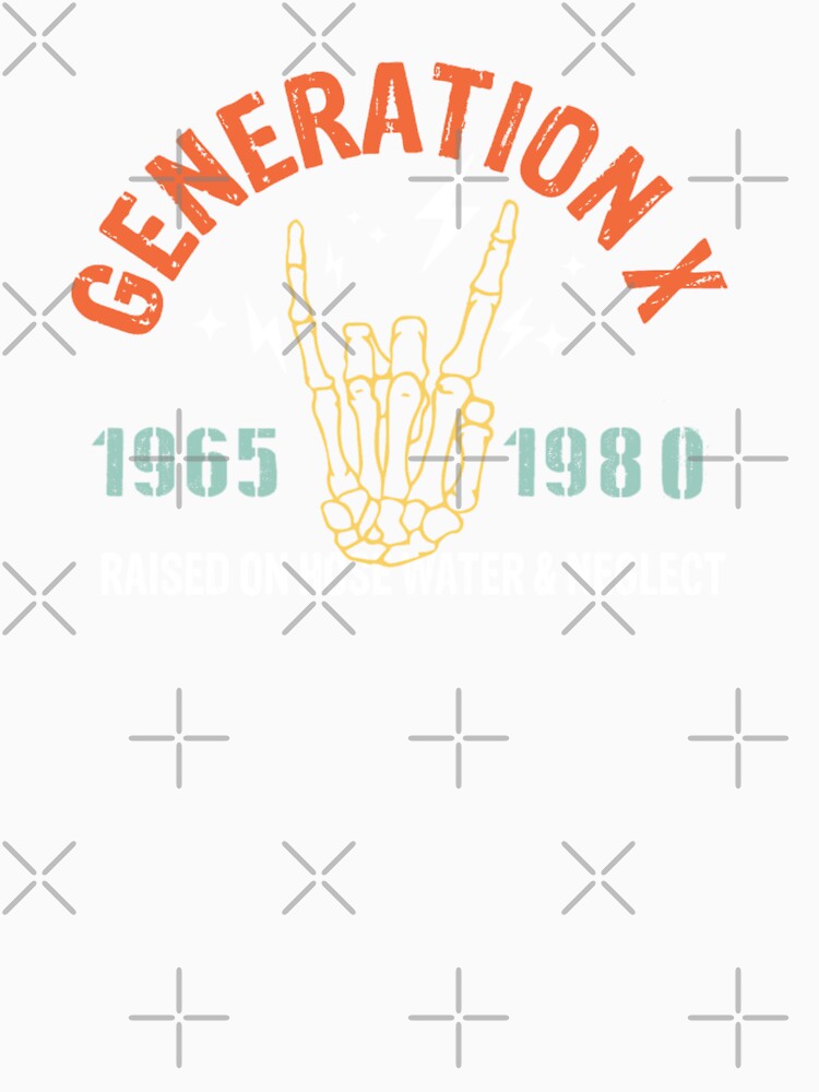 Generation X Raised on hose water and neglect by pnkpopcorn