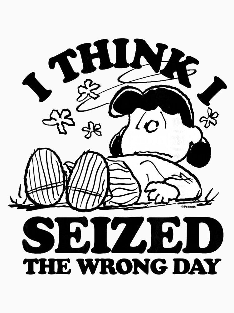 Peanuts - Lucy I Seized The Wrong Day by Teresa Kamden