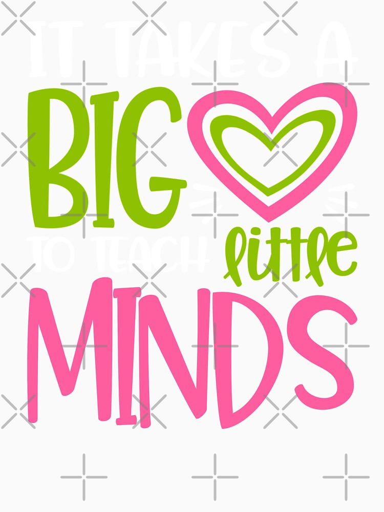 It Takes Big Heart To Teach Little Minds by starsdesigns