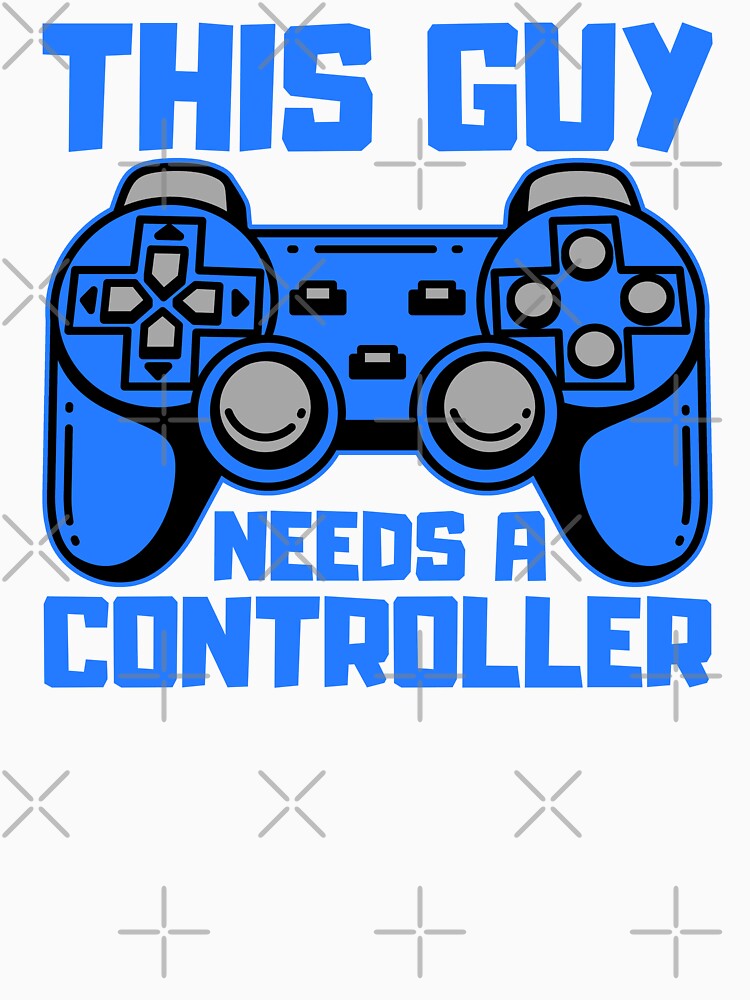 This Guy Needs A Controller Gamer Gift Idea by FNStuff