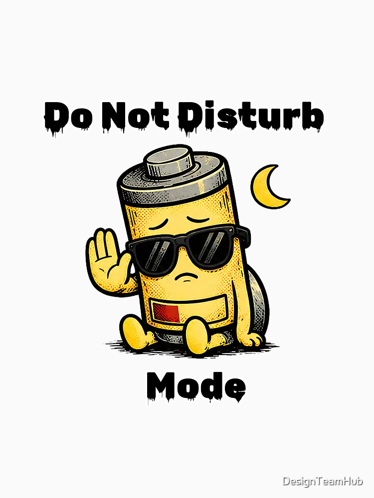 Do Not Disturb Mode Shirt – Funny Introvert Low Energy Aesthetic Tee by DesignTeamHub