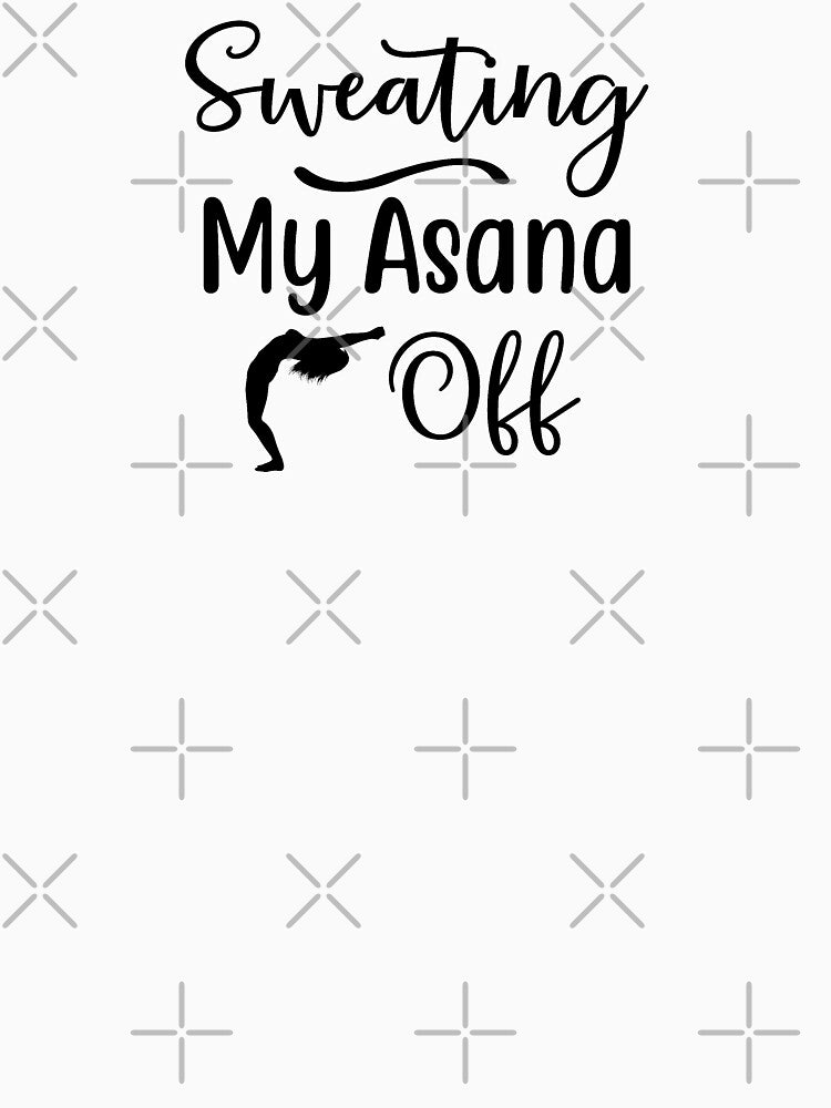 Yoga Quote Sweating My Asana Off Motivational Saying by SoccaTamam