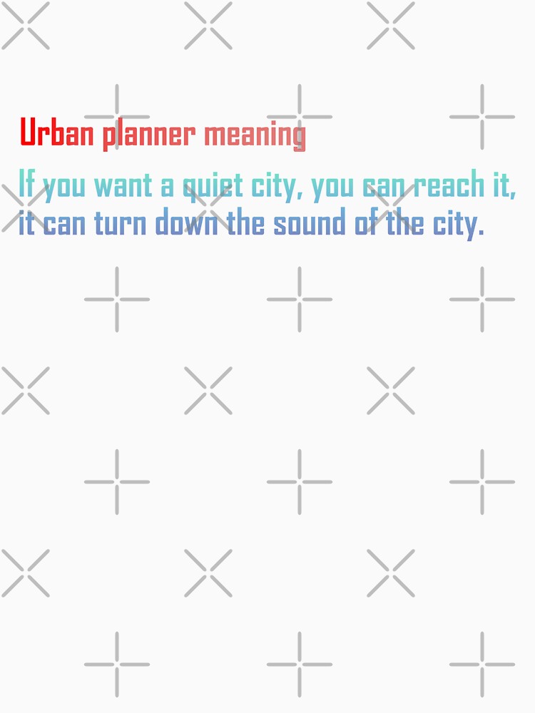 Urban planner meaning funny quotes, urban planner gift by kerimbayram