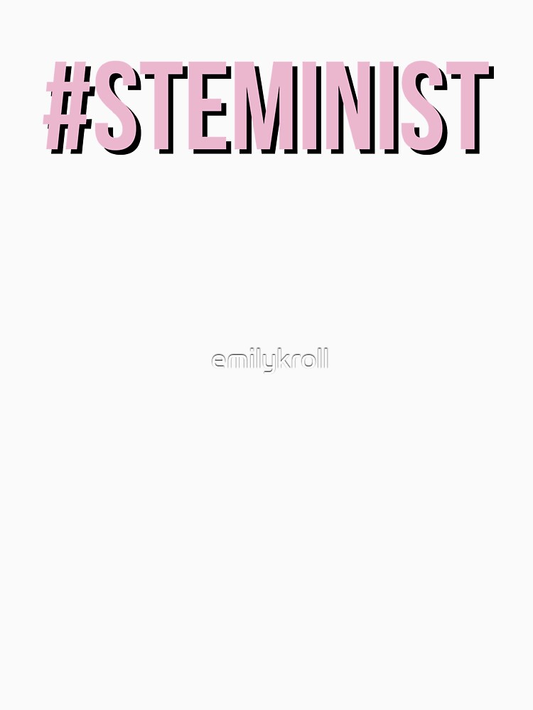 #steminist by emilykroll