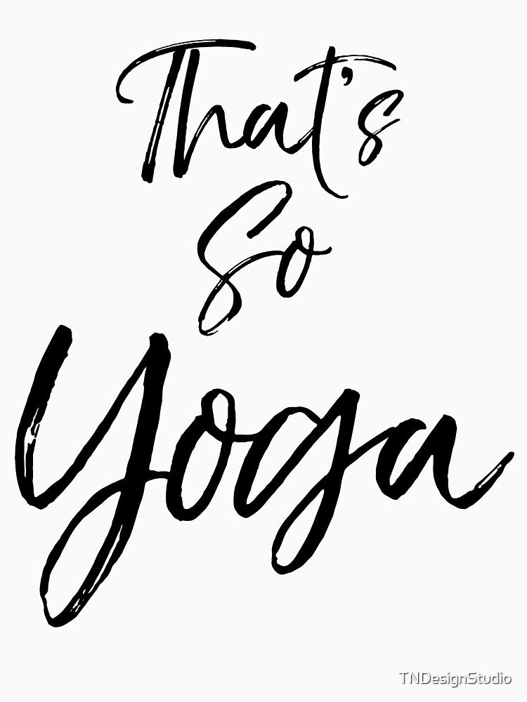 That's So Yoga Cute Yoga Quote by TNDesignStudio
