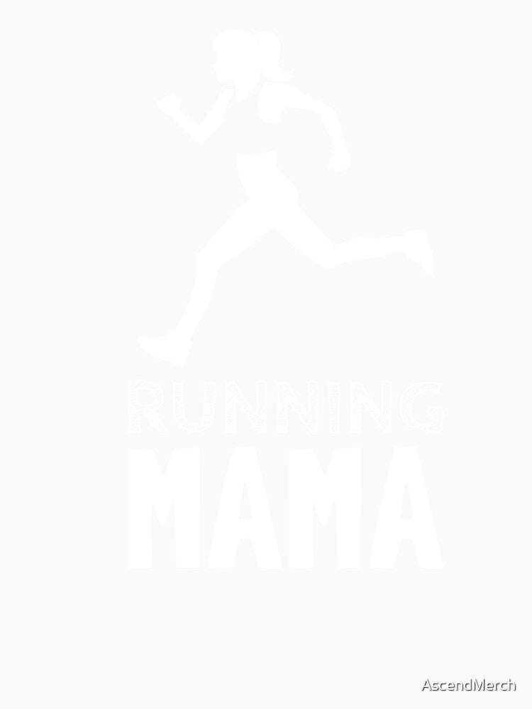 Running Mama by AscendMerch