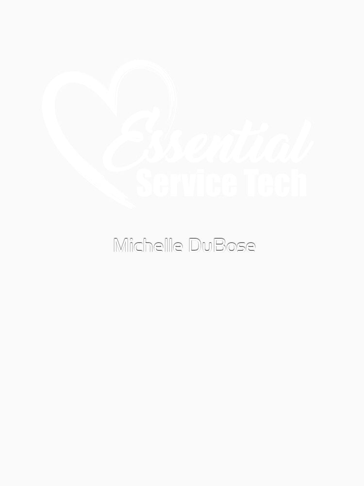 Essential Service Tech by Michelle DuBose