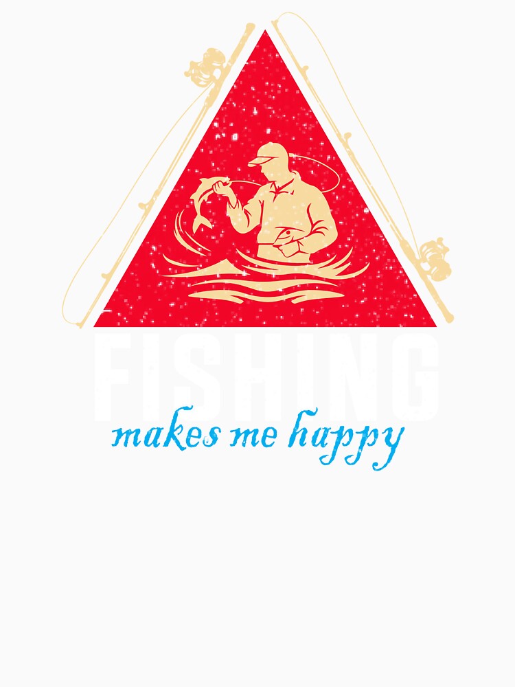 FISHING MAKES ME HAPPY by marfanna