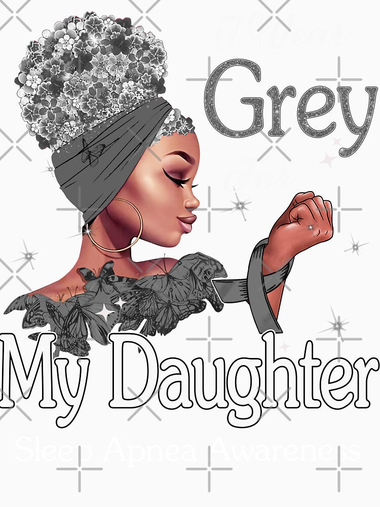 Sleep Apnea Awareness Black Girl I Wear Grey For My Daughter by tenjun16