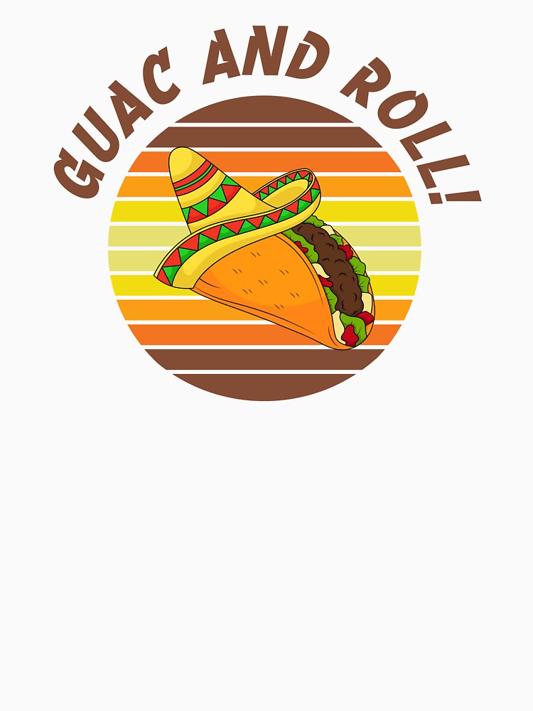 Guac and Roll – Rockin’ Taco Vibes Design by SunsetReverie