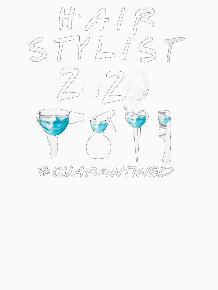 Hair stylist 2020 Quarantined by Stunning-Art
