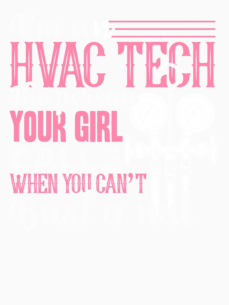 HVAC Technician - I'm An HVAC Technician by UnknownArtistt