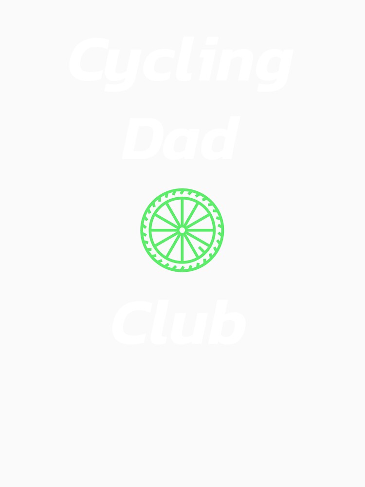 Cycling Dad Club - Dad Cycling by GreyTee