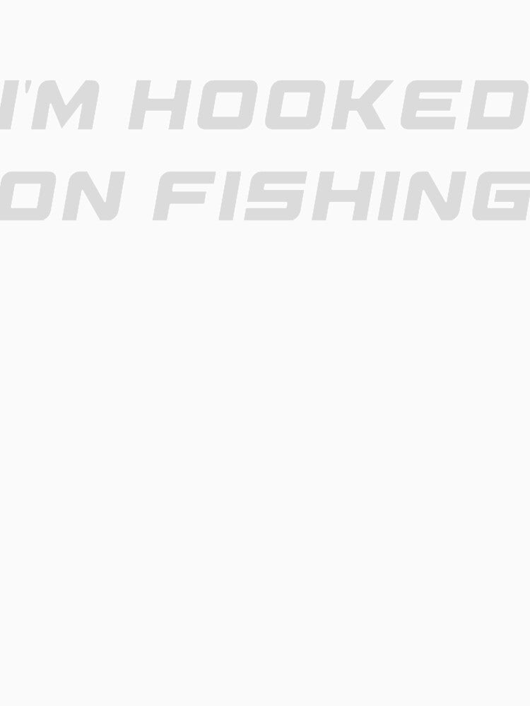 I'm Hooked On Fishing by spokoandstuff