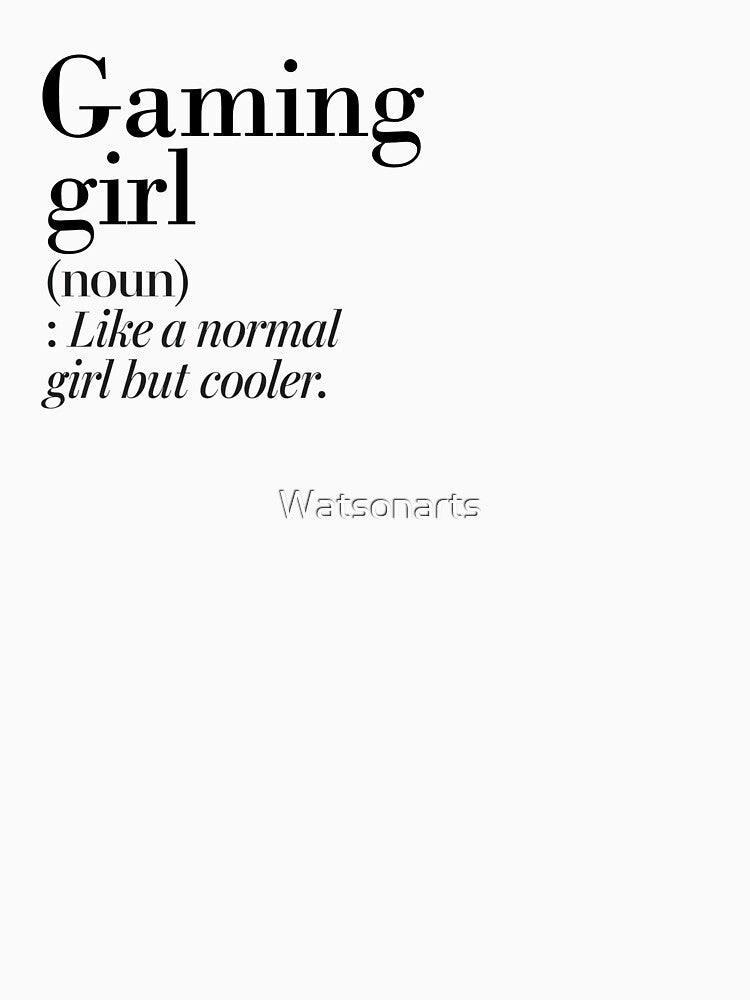 Gaming Girl Definition - Funny Gaming Lover by Watsonarts