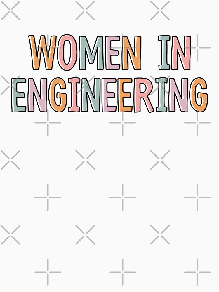 Women In Engineering by HappyWorldShop