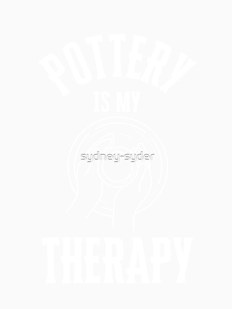 Pottery is my therapy by sydney-syder