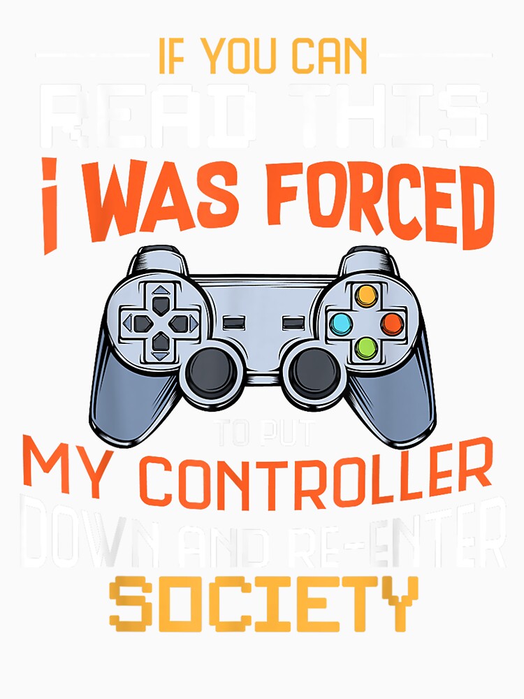 I Was Forced To Put My Controller Down Funny Gaming by taaddison50
