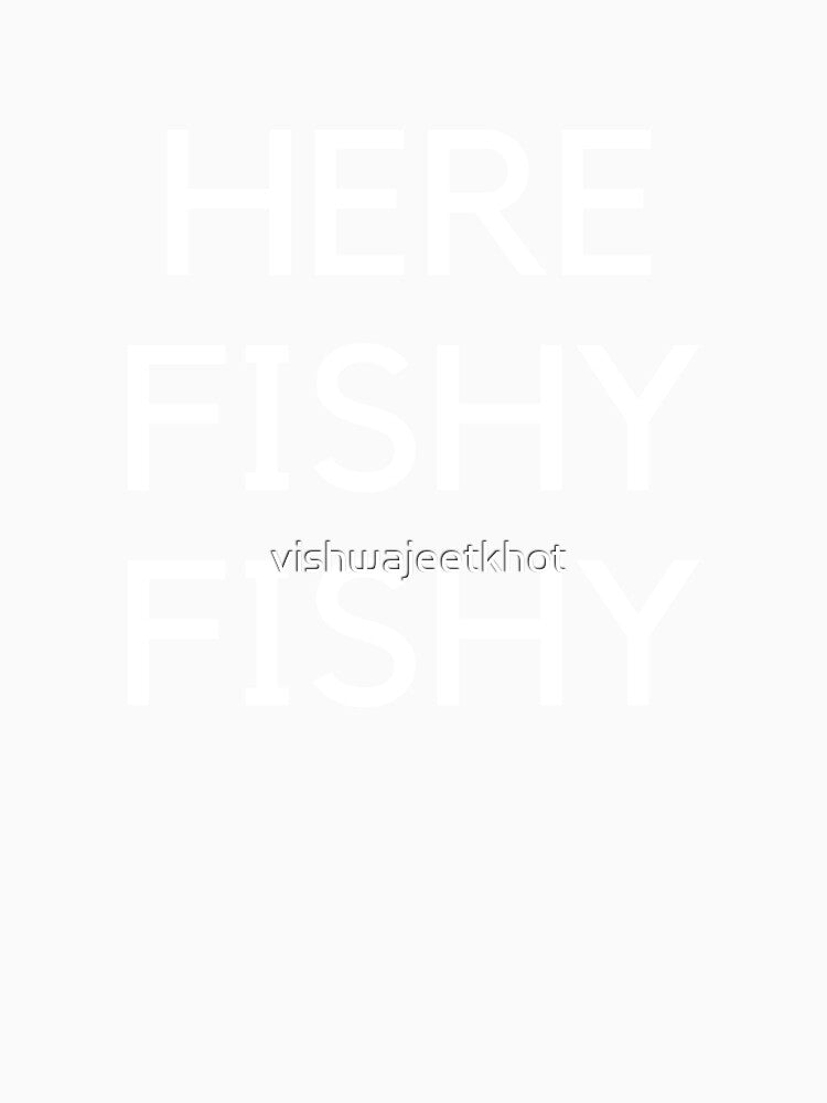 HERE FISHY FISHY / FISHING by vishwajeetkhot