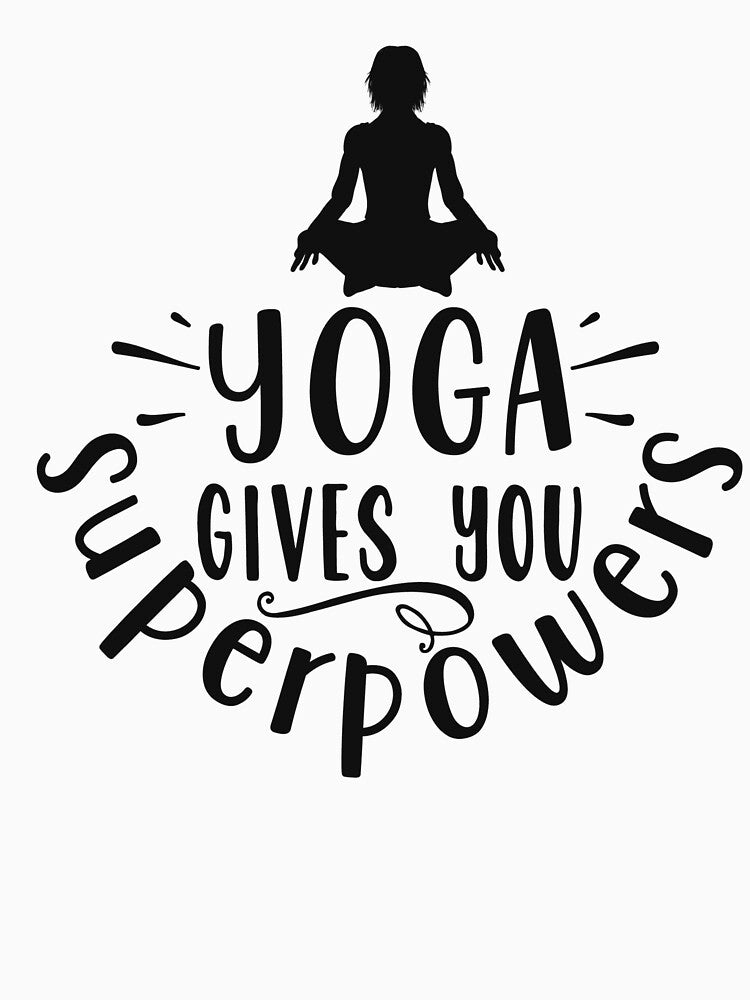 Yoga Gives You Superpowers by Teez-Me