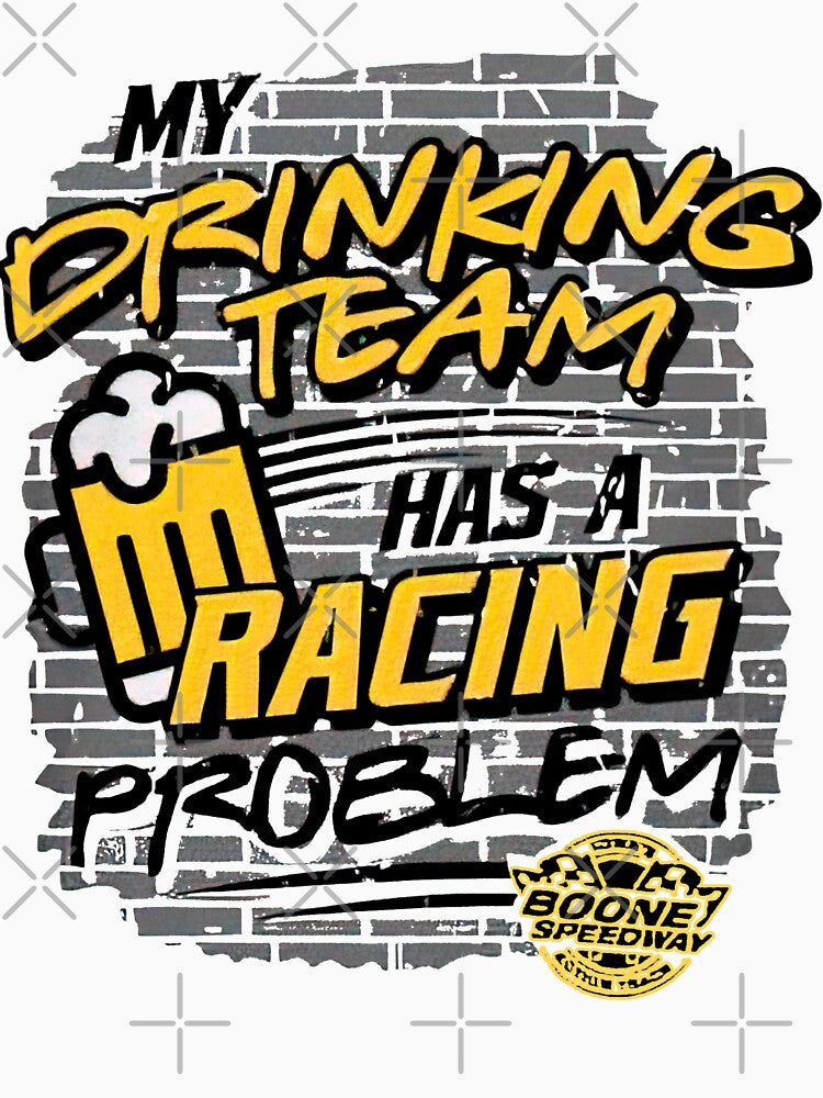 My Drinking Team Has A Racing Problem by loat904