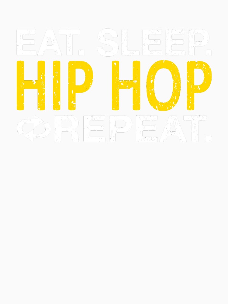 Eat Sleep Hip Hop Repeat by Vanover Designs
