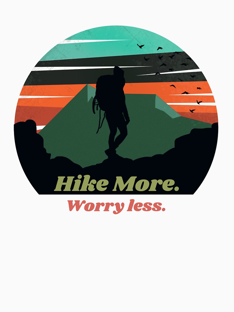 Adventure Hiking Quote - Hike More. Worry Less by ThreadMosaicCo