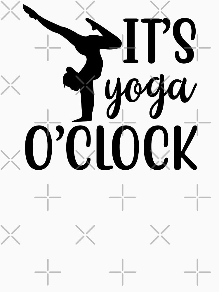 Yoga Saying Its Yoga O' Clock Motivational Quotes by SoccaTamam