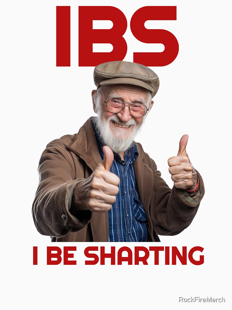 IBS I Be Sharting Funny Shart Joke by RockFireMerch