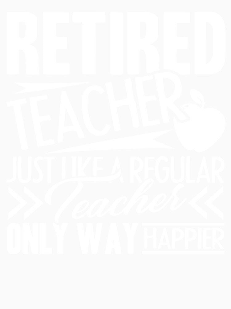Teacher - Retired Teacher Cooler by UnknownArtistt