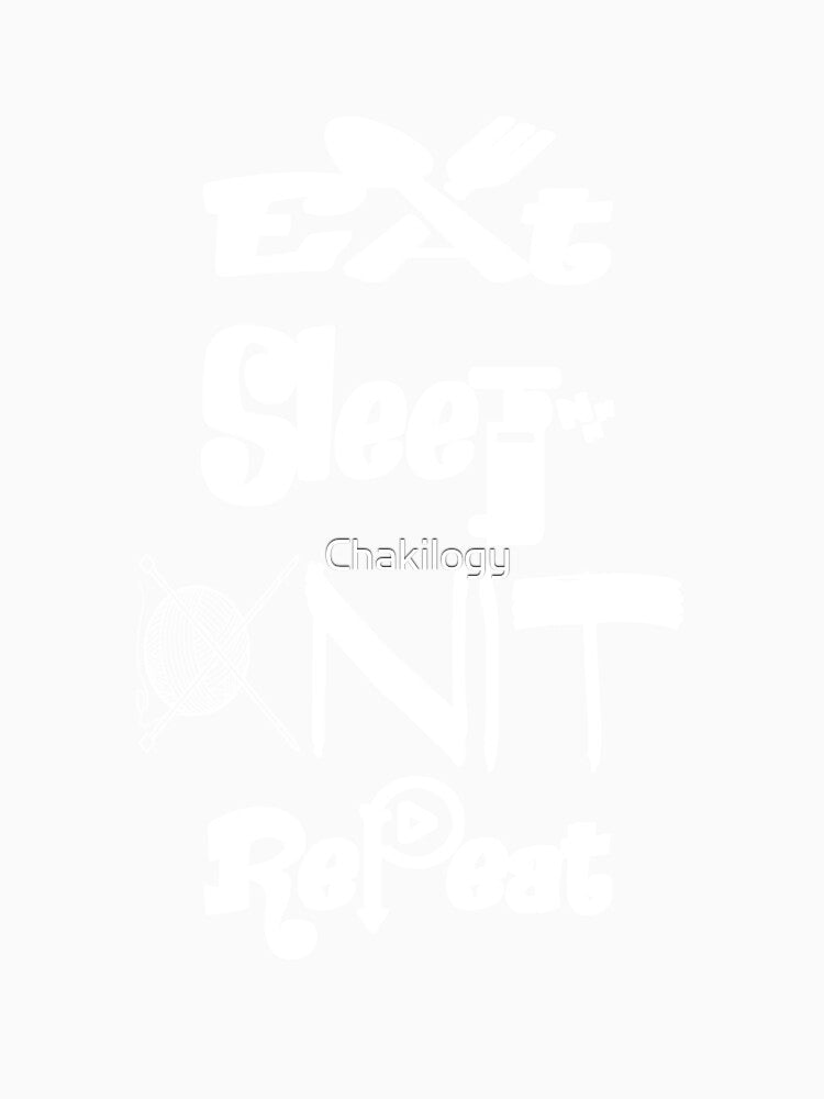 Eat sleep knit repeat,V444. by Chakilogy