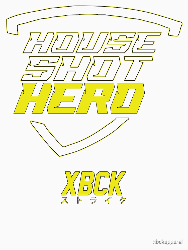 XBCK - House Shot Hero by xbckapparel