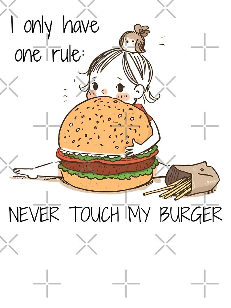 Girl Hugging Giant Burger - "Never Touch My Burger" Funny Foodie Art by KaBaRen