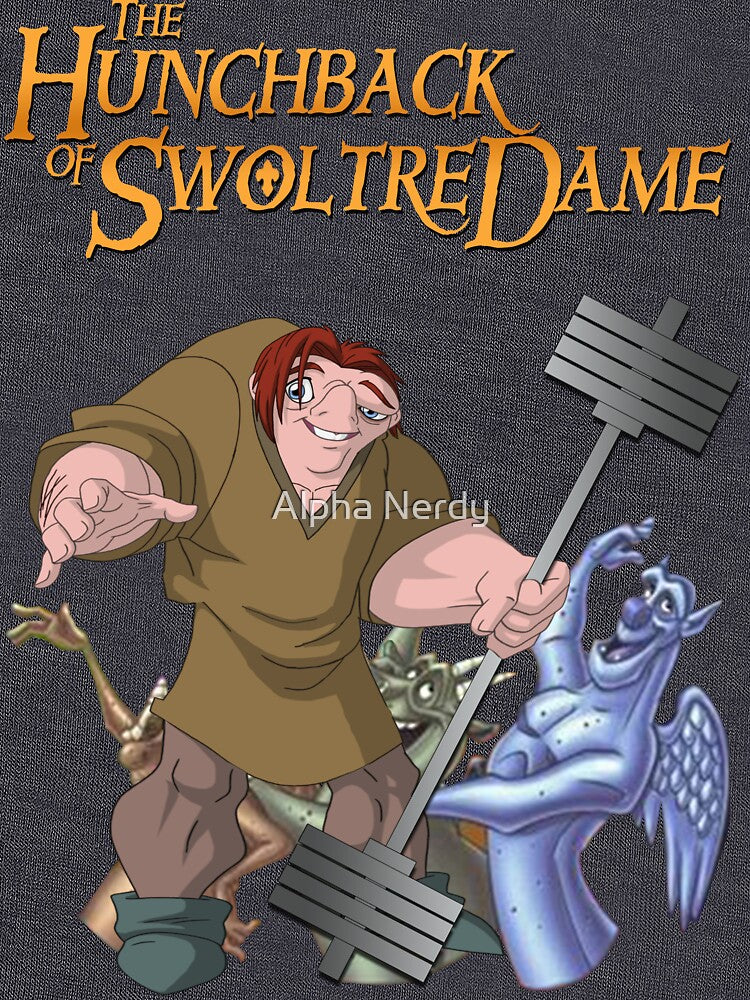 The Hunchback of Swoltre Dame by Alpha Nerdy