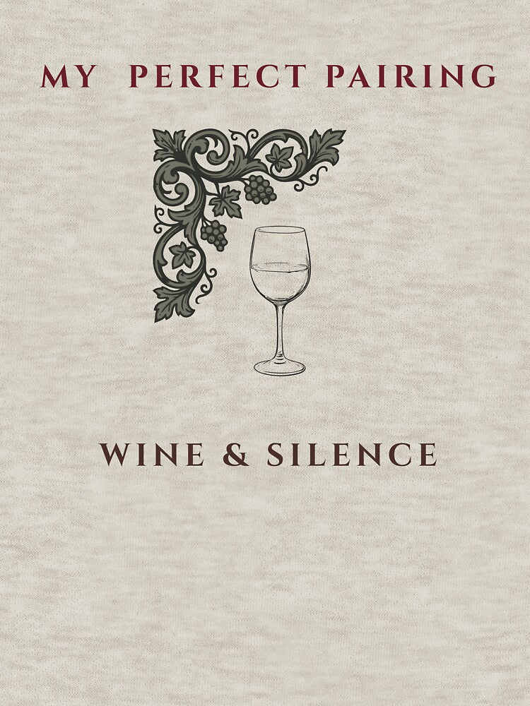 My perfect Pairing Wine & Silence Vintage Wine Lover Design by WonderMugStudio
