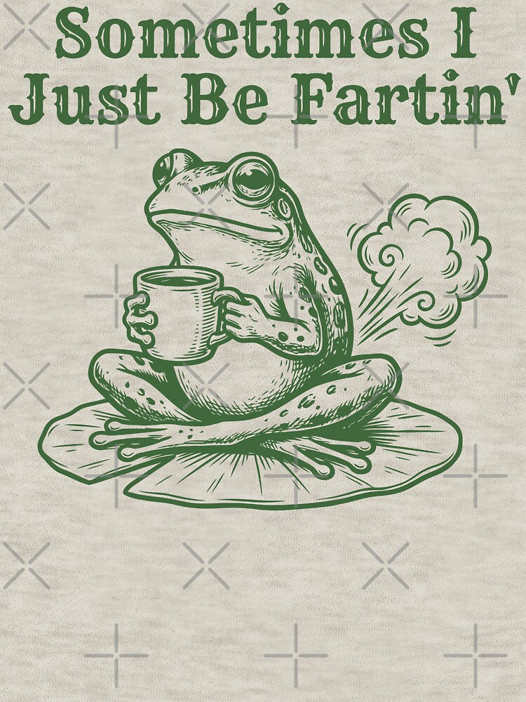 Sometimes I Just Be Fartin' Funny Frog Weirdcore by Y-Vibes