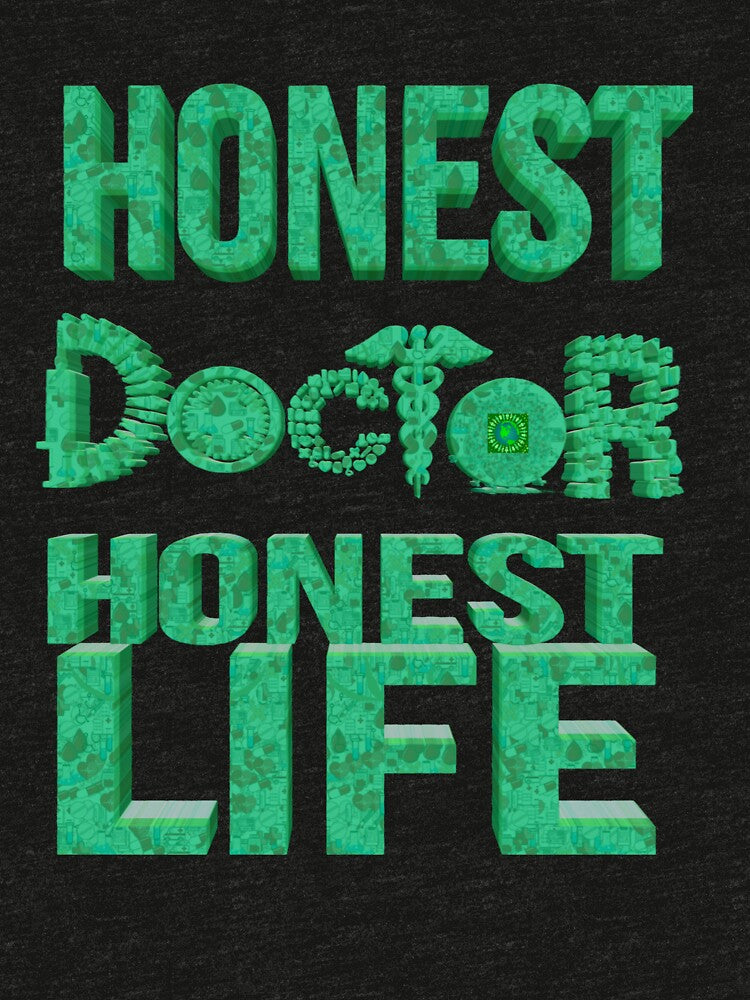 The world famous Honest doctor design uncommon colour by UniqueLover