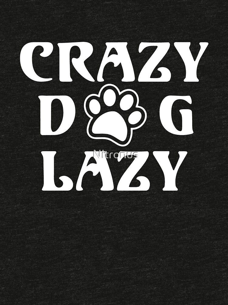 CRAZY DOG LAZY by Nitronus