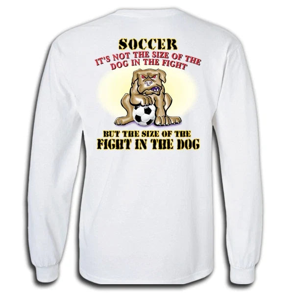Soccer Fight in Dog Jersey Long Sleeve or Short Sleeve New Youth & Adult Unisex , , , Long Sleeve Tee