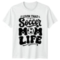 Livin That Soccer Mom Life Womens Soccer Mom Soccer Mothers Day Gift Unisex , , , Long Sleeve Tee