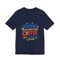 Teaching Powered by Coffee Tee | Teacher Appreciation, Teacher Life Unisex , , , Long Sleeve Tee