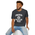 Proud Soccer Dad , Unisex Tee for Dads, Soccer Gifts, Father’s Day Unisex , , , Long Sleeve Tee