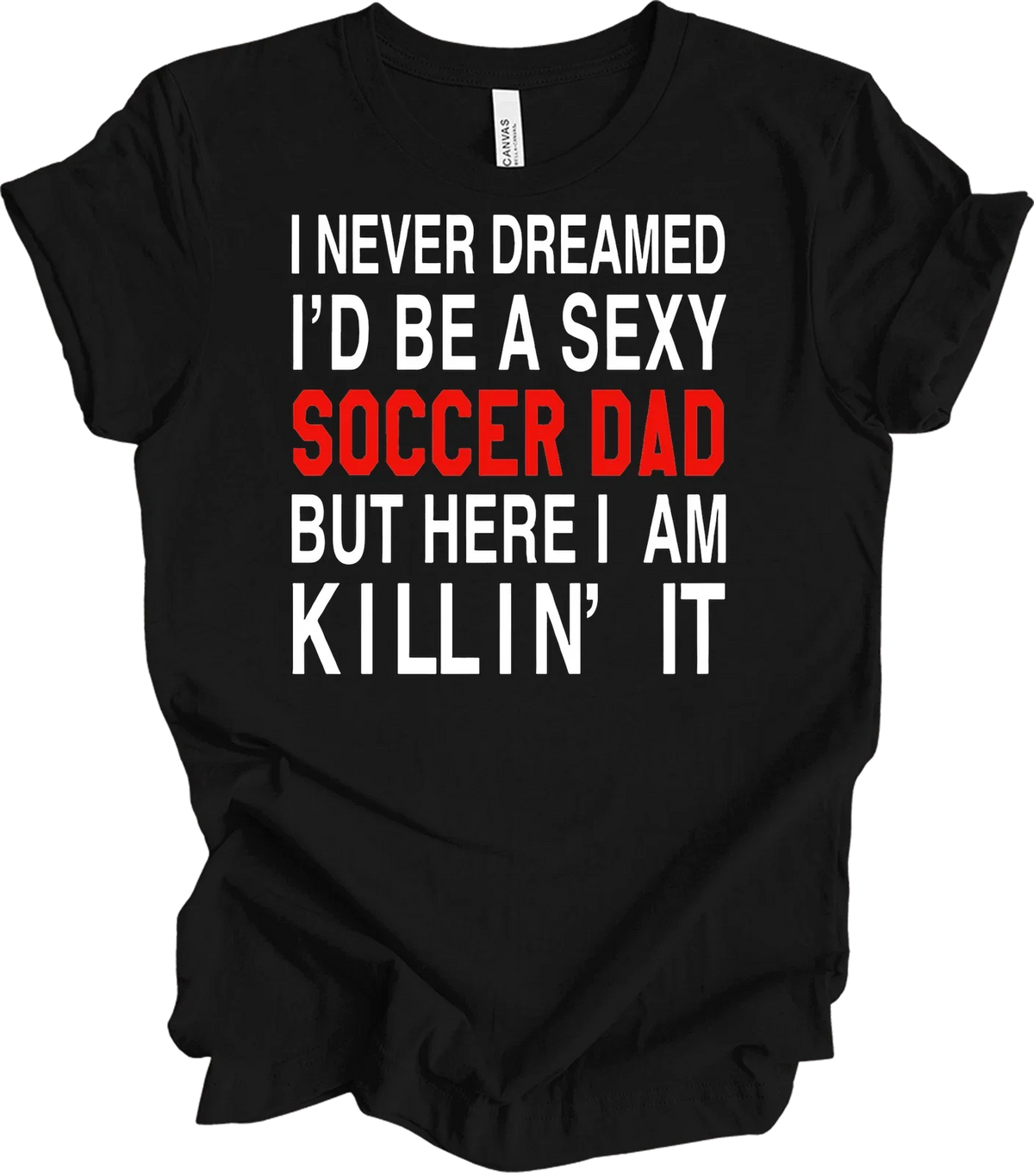 Sexy Soccer Dad Shirt - Funny Gift for Soccer Dads Unisex , , , Long Sleeve Tee