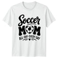 Soccer Mom All Day Every Womens Soccer Mom Mothers Day Gift For Her Unisex , , , Long Sleeve Tee