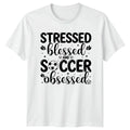 Stressed Blessed And Soccer Obsessed Womens Soccer Mom Gift For Her Unisex , , , Long Sleeve Tee