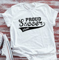 Proud Soccer Mom, White Short Sleeve Unisex , , , Long Sleeve Tee