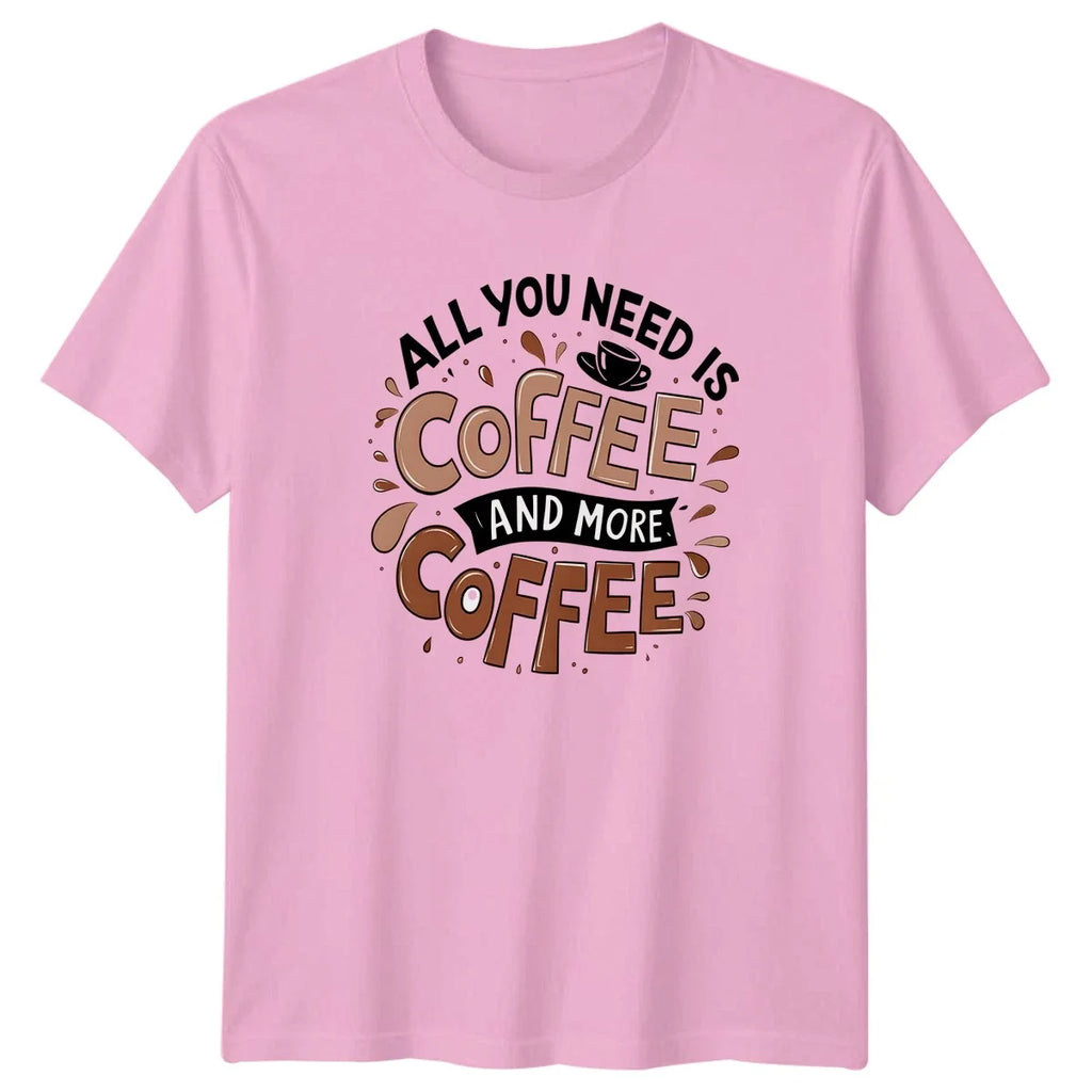 All You Need Is Coffee Coffee Gift For Him And Her Unisex , , , Long Sleeve Tee