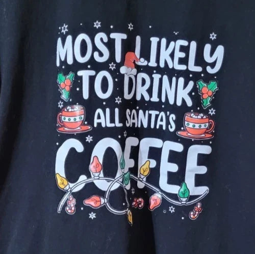 "Most Likely to Drink all Santa's Coffee" SZ S (v. nice) Unisex , , , Long Sleeve Tee