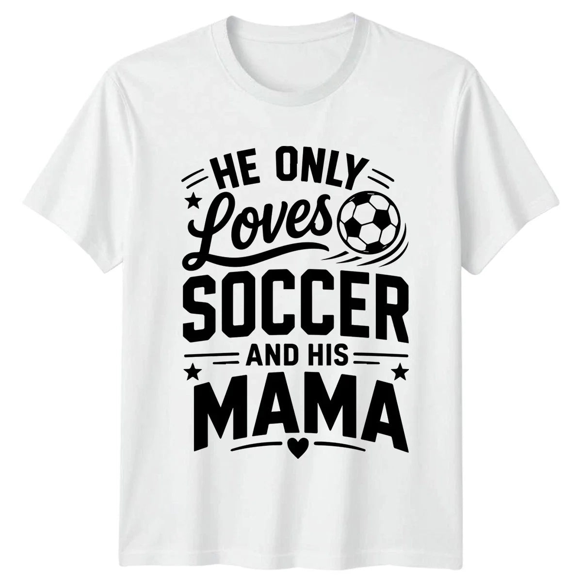 He Only Loves Soccer And Mens Mama Soccer Mothers Day Gift For Him Unisex , , , Long Sleeve Tee